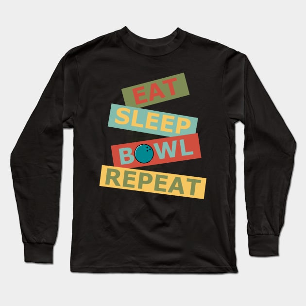 Eat Sleep Bowl Repeat Long Sleeve T-Shirt by AutomaticSoul